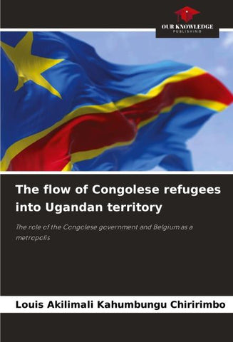 The flow of Congolese refugees into Ugandan territory