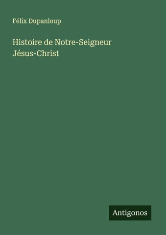 Histoire de Notre-Seigneur Jésus-Christ