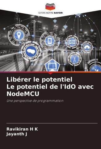 Libérer le potentiel Le potentiel de l'IdO avec NodeMCU