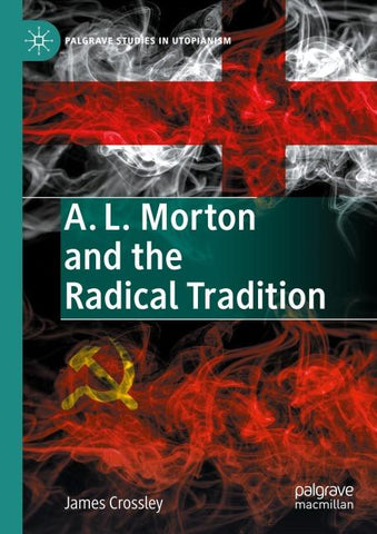 A. L. Morton and the Radical Tradition