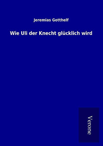 Wie Uli der Knecht glücklich wird
