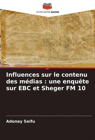 Influences sur le contenu des médias : une enquête sur EBC et Sheger FM 10