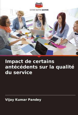 Impact de certains antécédents sur la qualité du service