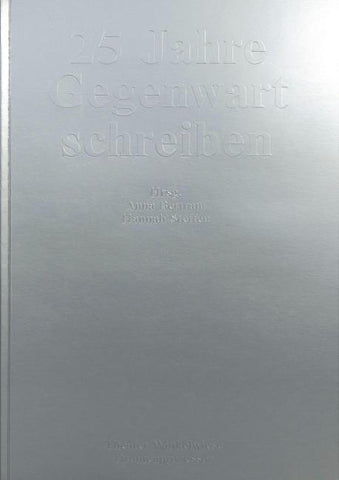 25 Jahre Gegenwart schreiben