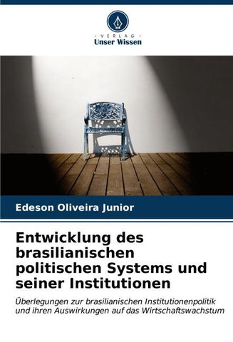 Entwicklung des brasilianischen politischen Systems und seiner Institutionen