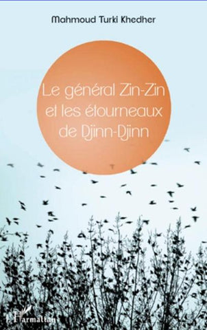 Général Zin-Zin et les étourneaux de Djinn-Djinn