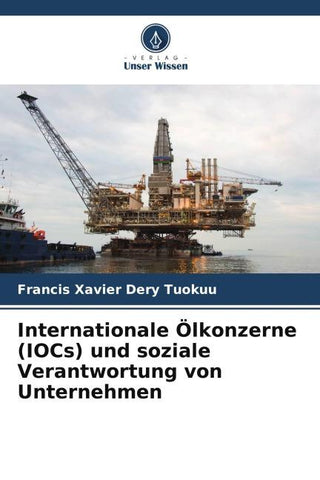 Internationale Ölkonzerne (IOCs) und soziale Verantwortung von Unternehmen