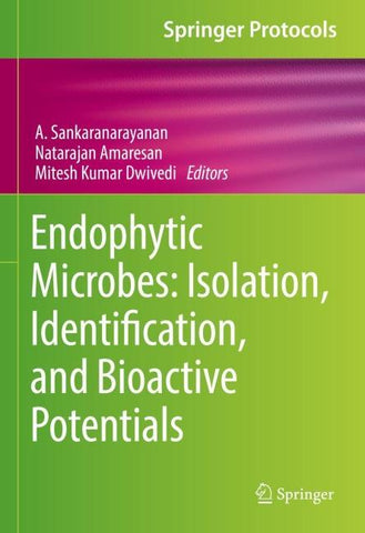 Endophytic Microbes: Isolation, Identification, and Bioactive Potentials