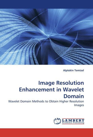 Image Resolution Enhancement in Wavelet Domain