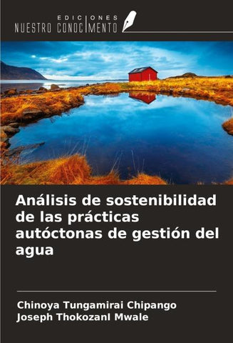 Análisis de sostenibilidad de las prácticas autóctonas de gestión del agua