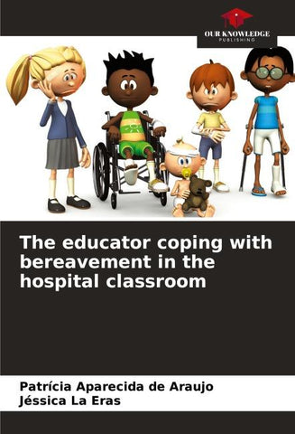 The educator coping with bereavement in the hospital classroom