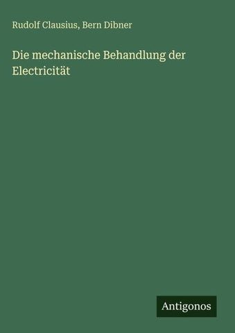 Die mechanische Behandlung der Electricität