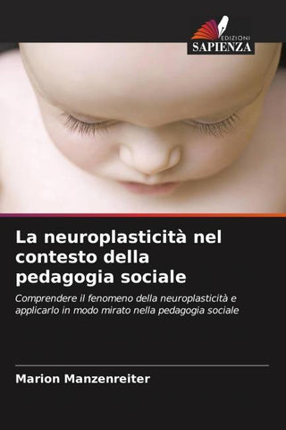 La neuroplasticità nel contesto della pedagogia sociale