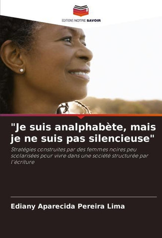"Je suis analphabète, mais je ne suis pas silencieuse"