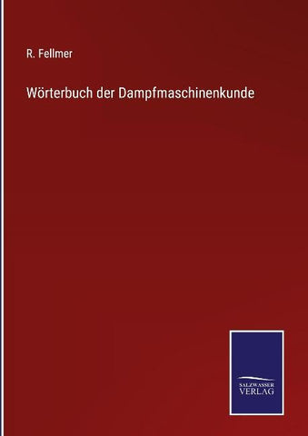 Wörterbuch der Dampfmaschinenkunde