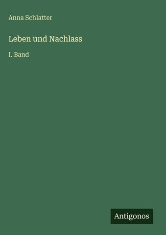 Leben und Nachlass