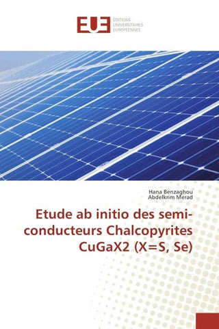 Etude ab initio des semi-conducteurs Chalcopyrites CuGaX2 (X=S, Se)