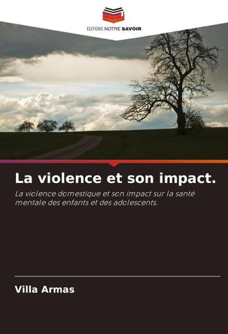 La violence et son impact.