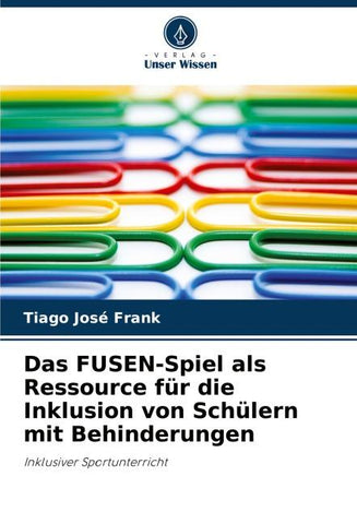 Das FUSEN-Spiel als Ressource für die Inklusion von Schülern mit Behinderungen