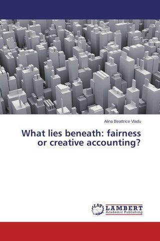 What lies beneath: fairness or creative accounting?