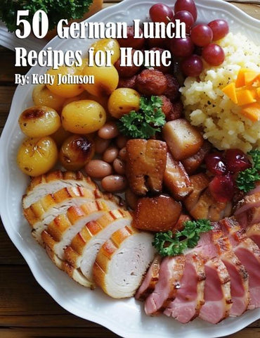 50 German Lunch Recipes for Home