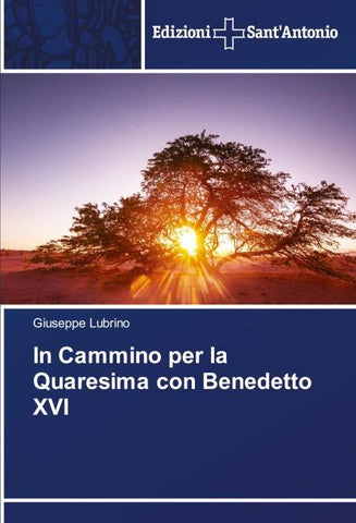 In Cammino per la Quaresima con Benedetto XVI