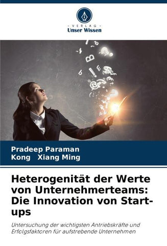 Heterogenität der Werte von Unternehmerteams: Die Innovation von Start-ups