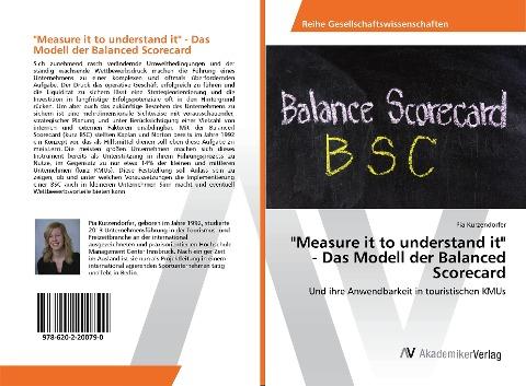 "Measure it to understand it" - Das Modell der Balanced Scorecard