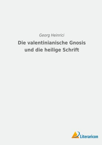 Die valentinianische Gnosis und die Heilige Schrift
