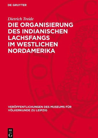 Die Organisierung des indianischen Lachsfangs im westlichen Nordamerika