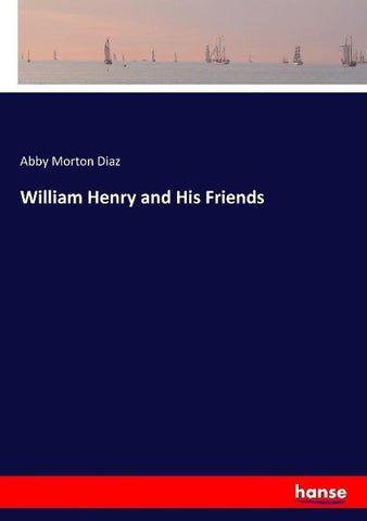 William Henry and His Friends
