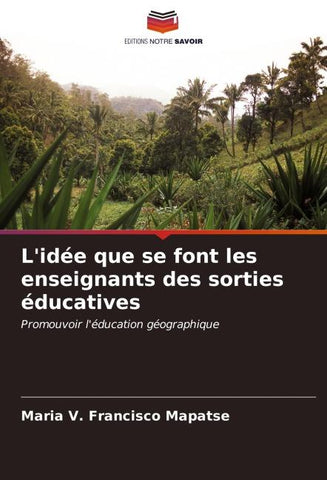 L'idée que se font les enseignants des sorties éducatives