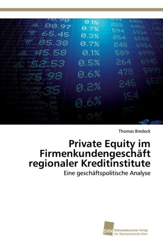 Private Equity im Firmenkundengeschäft regionaler Kreditinstitute