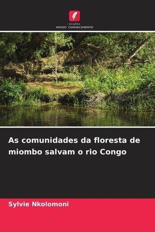 As comunidades da floresta de miombo salvam o rio Congo