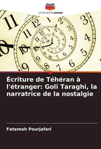 Écriture de Téhéran à l'étranger: Goli Taraghi, la narratrice de la nostalgie