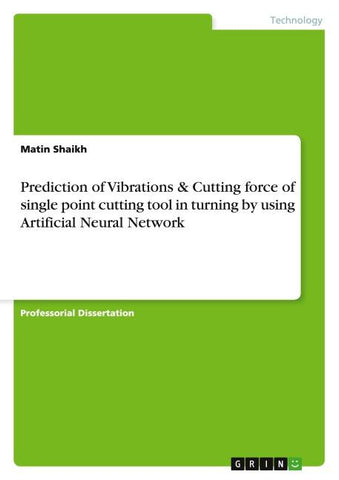Prediction of Vibrations & Cutting force of single point cutting tool in turning by using Artificial Neural Network