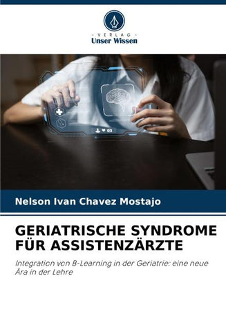 GERIATRISCHE SYNDROME FÜR ASSISTENZÄRZTE