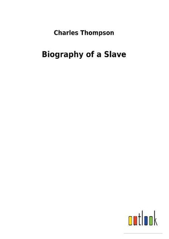 Biography of a Slave