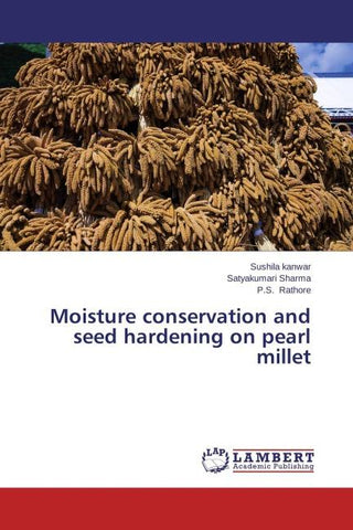 Moisture conservation and seed hardening on pearl millet
