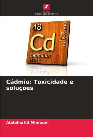 Cádmio: Toxicidade e soluções