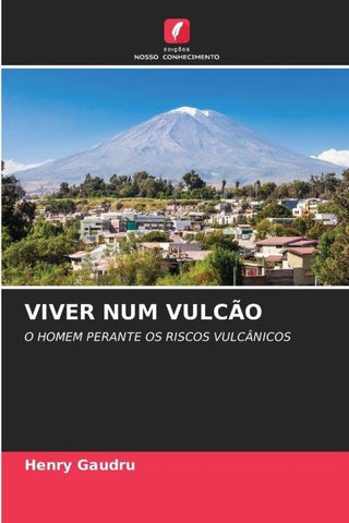 VIVER NUM VULCÃO