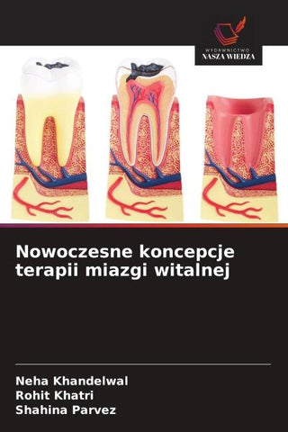 Nowoczesne koncepcje terapii miazgi witalnej