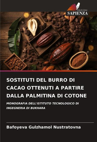 SOSTITUTI DEL BURRO DI CACAO OTTENUTI A PARTIRE DALLA PALMITINA DI COTONE