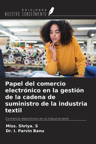 Papel del comercio electrónico en la gestión de la cadena de suministro de la industria textil