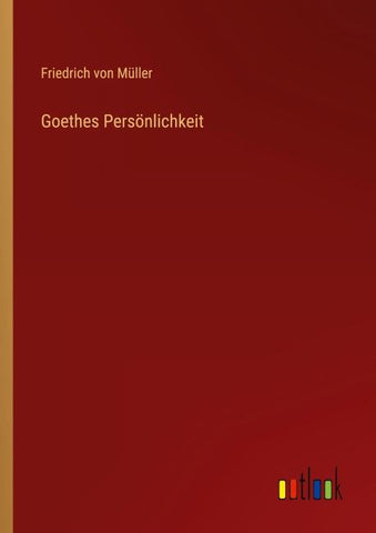Goethes Persönlichkeit