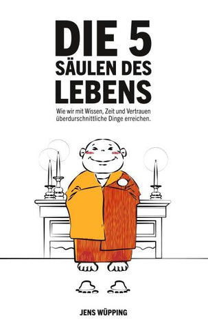Die 5 Säulen des Lebens