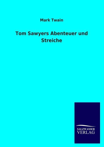 Tom Sawyers Abenteuer und Streiche
