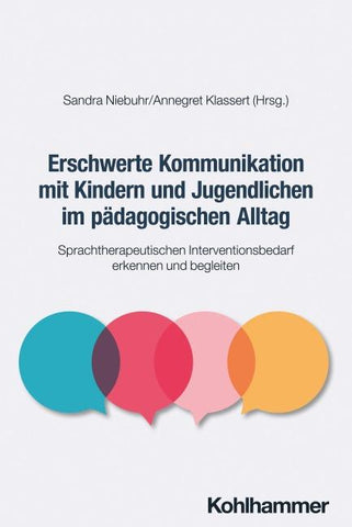 Erschwerte Kommunikation mit Kindern und Jugendlichen im pädagogischen Alltag