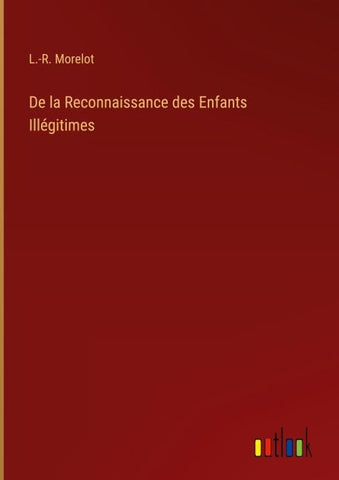 De la Reconnaissance des Enfants Illégitimes