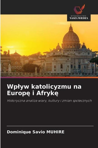 Wp¿yw katolicyzmu na Europ¿ i Afryk¿